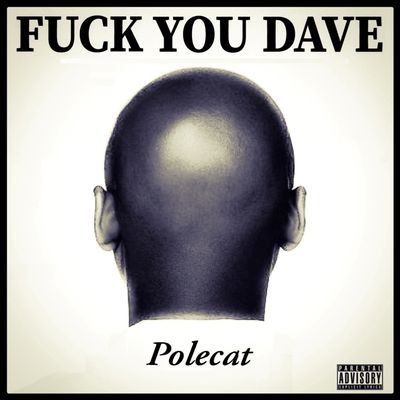 FUCK YOU DAVE (Polecat) 12" Vinyl
