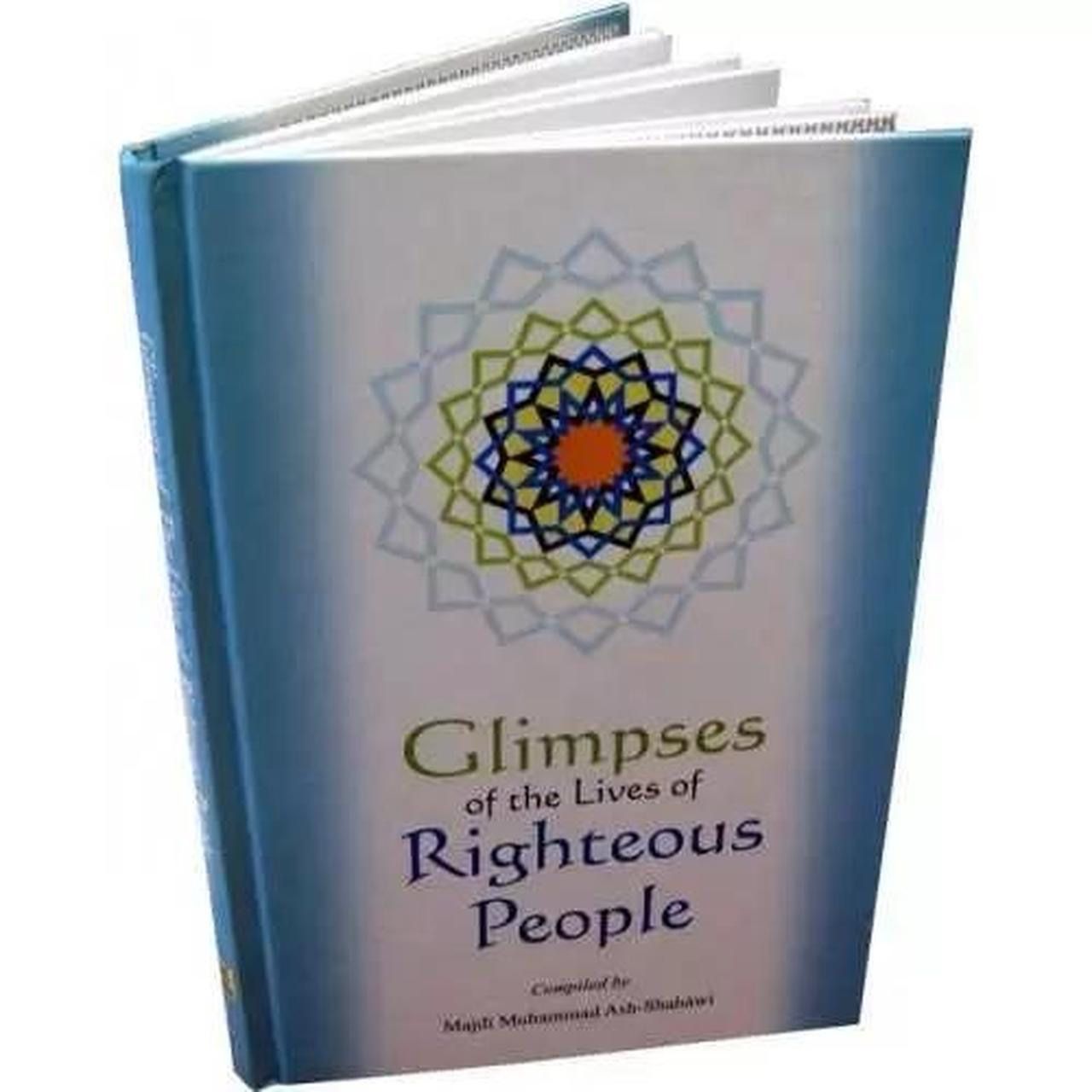 Glimpses of the Lives of Righteous People (Hardback)