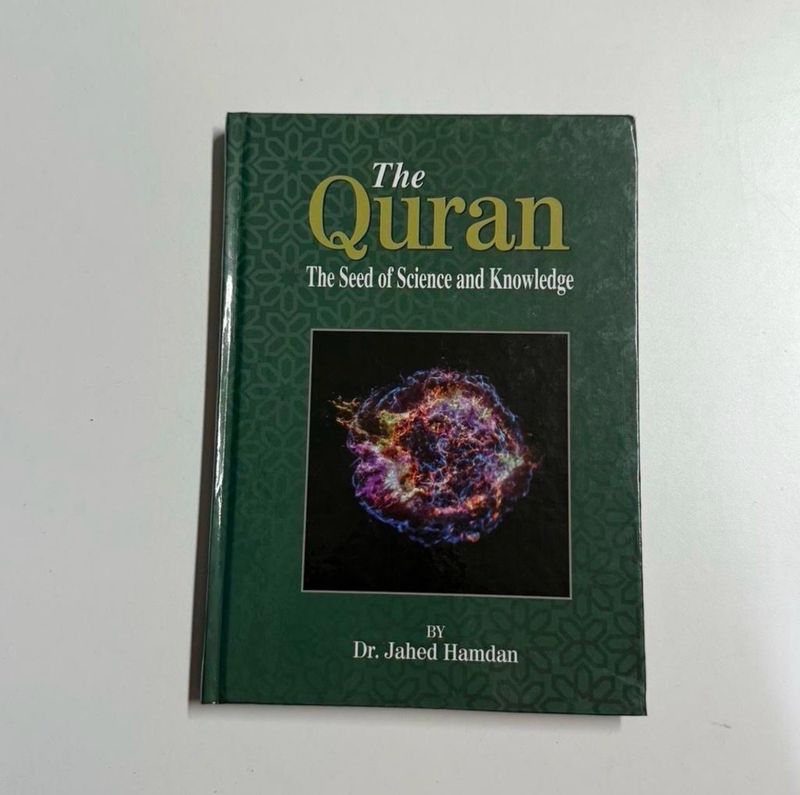 The Quran: The Seed of Science and Knowledge, by Dr. Jahed (Hardback)