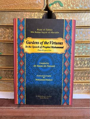 Gardens of the Virtuous: In the Speech of Prophet Muhammad (Hardback)