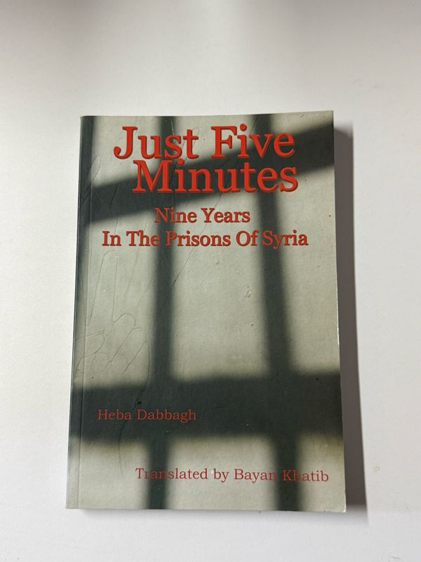 Just Five Minutes Nine Years in The Prisons of Syria (Paperback)