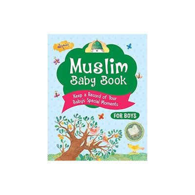 Muslim Baby Book: Keep a Record of Your Baby’s Special Moments For Boys (Hardback)