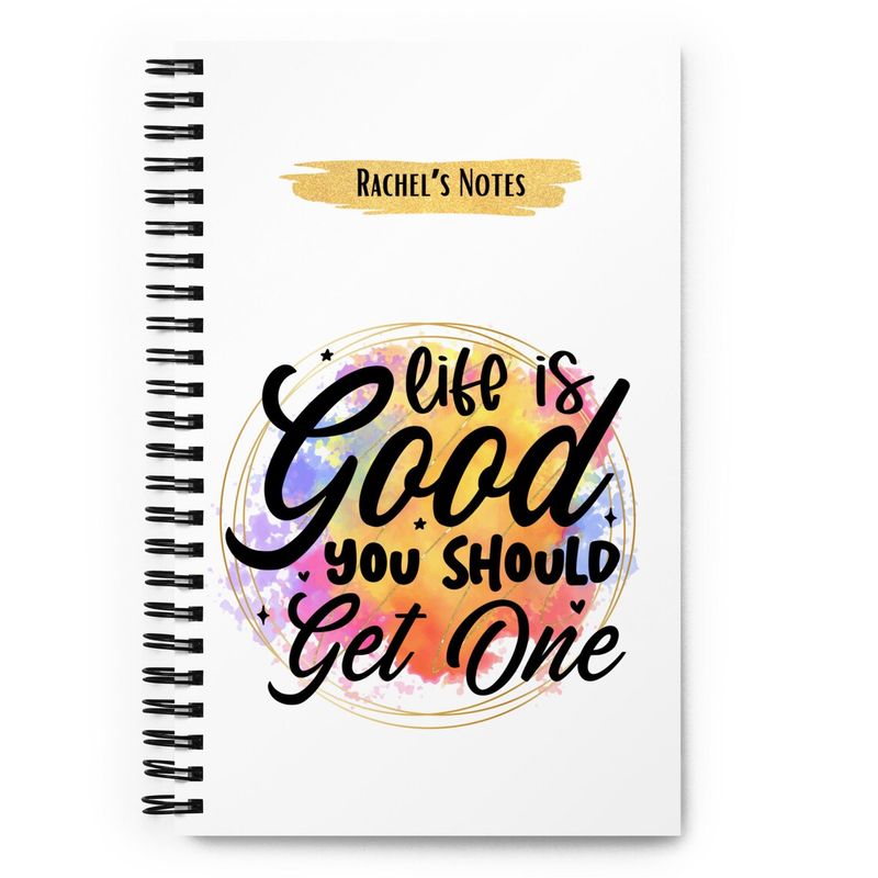 Sarcastic Personalised Notebook - Life is good you should get one