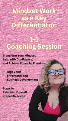 Mindset Work
as a Key Differentiator:
1-1 Coaching Sessions