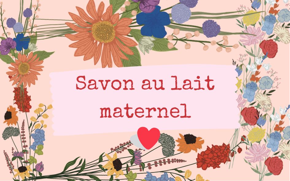 Savon au lait maternel