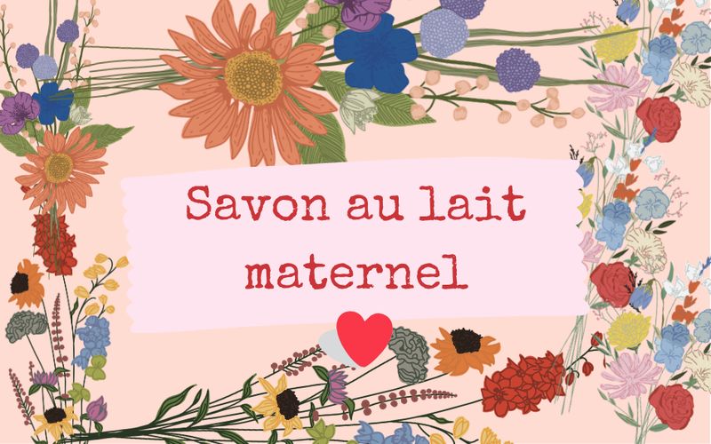 Savon au lait maternel