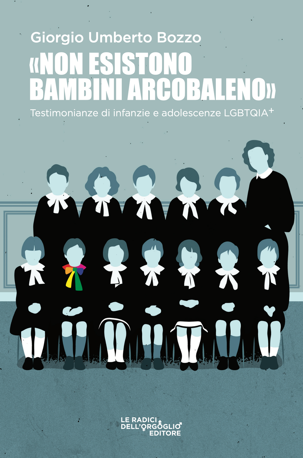«Non esistono bambini Arcobaleno» - Testimonianze di infanzie e adolescenze LGBT+