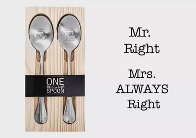 One message spoon - Mr. Right - Mrs. Always Right