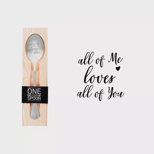 One Message Spoon - &quot;All of Me Loves All of You&quot;