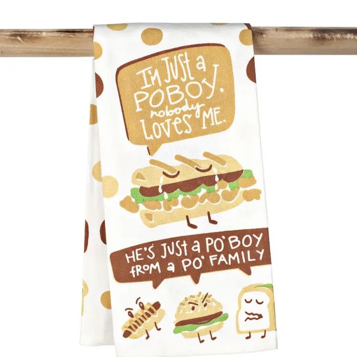 I&#39;m Just A Po Boy Kitchen Towel