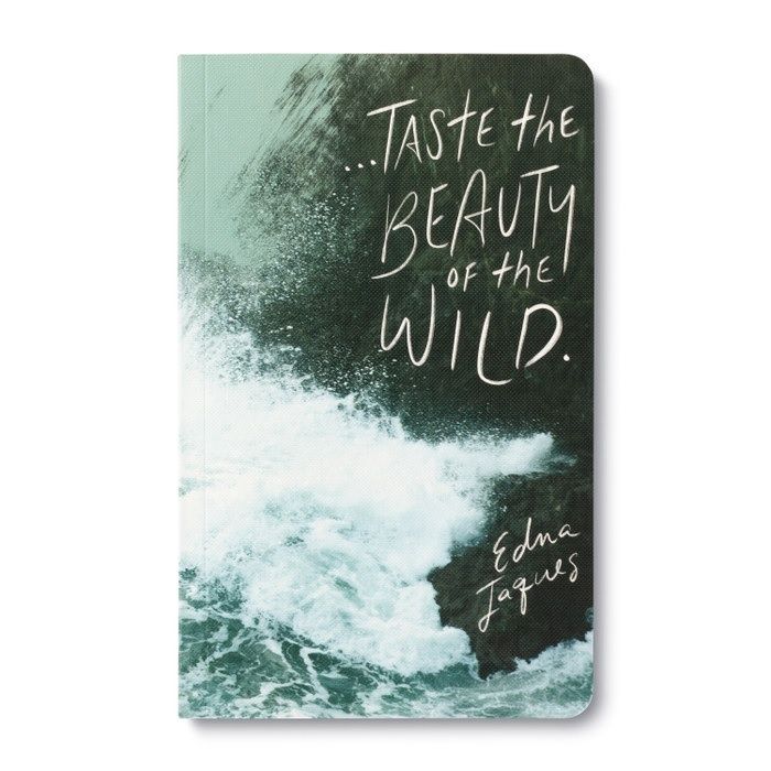 “...Taste the beauty of the Wild" Softcover Journal