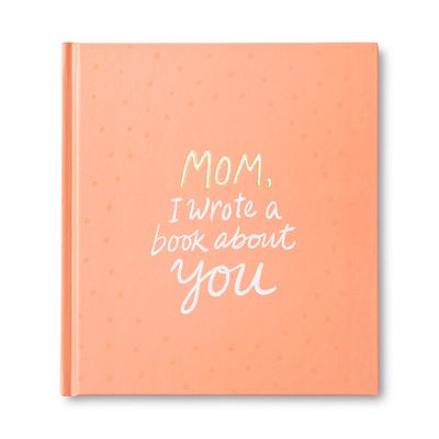 Mom, I Wrote A Book About You Book