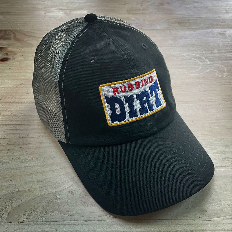 Rubbin' Truckin' Dirtin' Hat