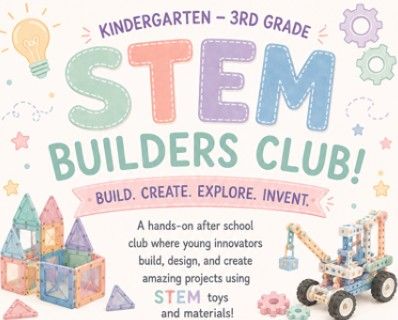 STEM BUILDERS CLUB - K-3rd Grade