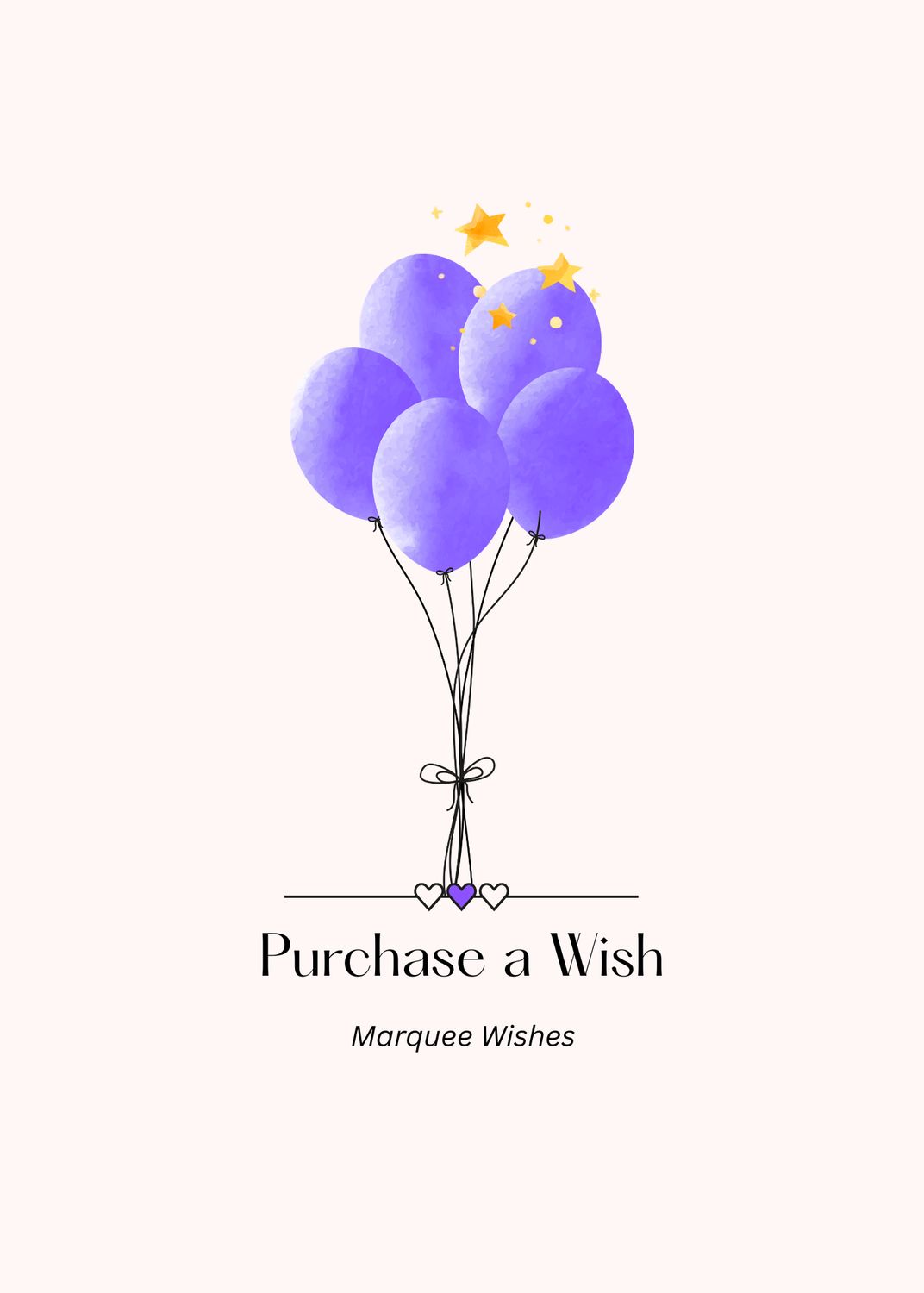 Wishes - Marquee / One Week Notice Needed Wishes - Marquee / One Week Notice Needed