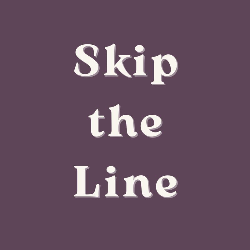 Skip the Line
