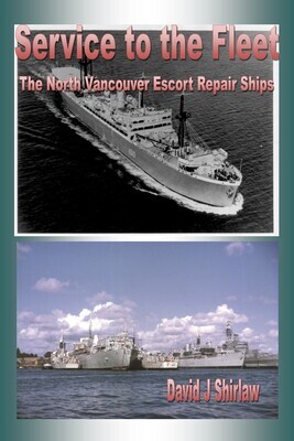 Service to the Fleet The North Vancouver Repair Ships E-Book