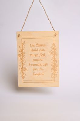 Schild &quot;Die Blume blüht nur kurze Zeit ...&quot;