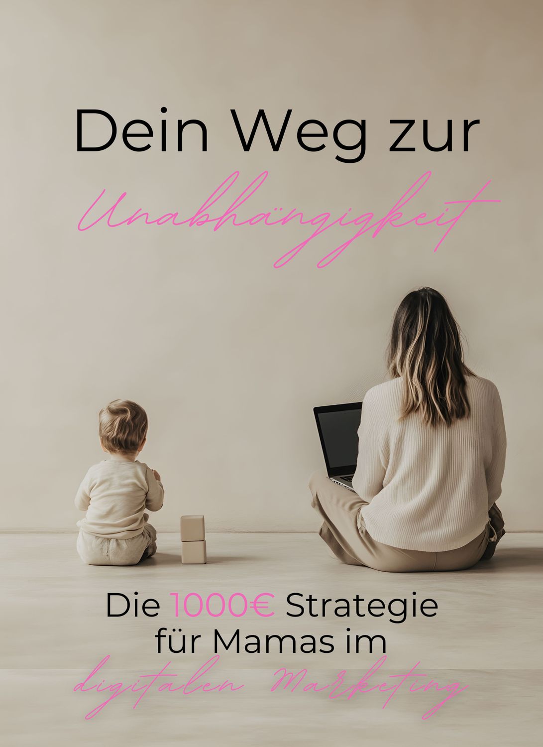 Dein Weg zur Unabhängigkeit - die 1000€ Strategie (PLR)