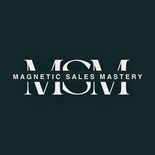 MSM - Magnetic Sales Mastery