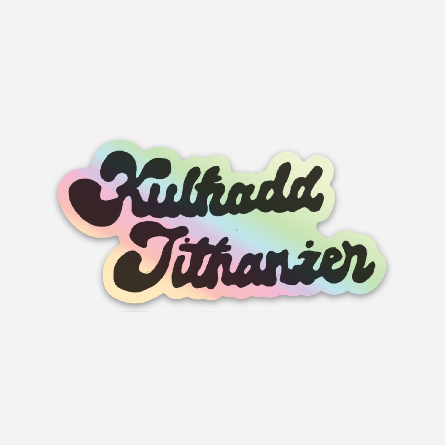 Kulħadd Jitħanżer Holographic Sticker