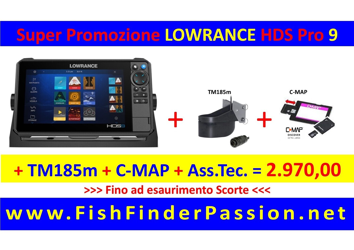 HDS PRO 9 + Trasduttore poppa TM185M + 3in1 HD + C-MAP Discover + Assistenza Tec. Personalizzata