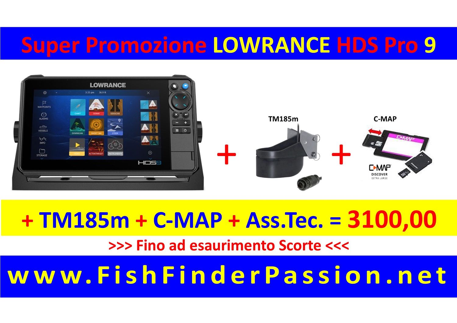 HDS PRO 9 + Trasduttore poppa TM185M + C-MAP Discover + Assistenza Tec. Personalizzata - SMART WATCH in OMAGGIO