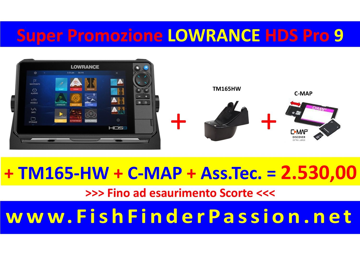 HDS PRO 9 + Trasduttore poppa TM165HW + C-MAP Discover + Assistenza Tec. Personalizzata - SMART WATCH in OMAGGIO