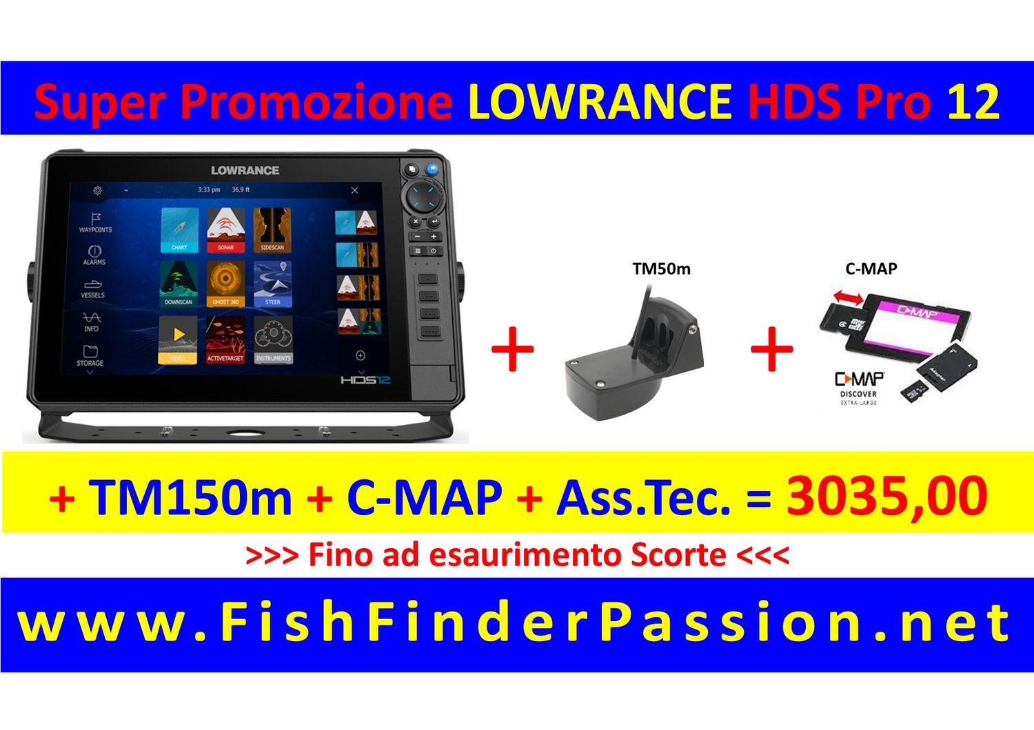 HDS PRO 12 + Trasduttore  Poppa TM150M  + C-Map Discover + Assistenza  Tec. Personalizzata - SMART WATCH in OMAGGIO