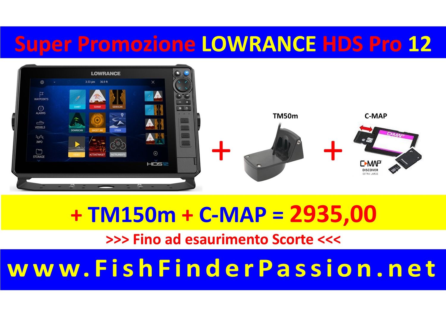 HDS PRO 12 + Trasduttore  Poppa TM150M  + C-Map Discover - SMART WATCH in OMAGGIO