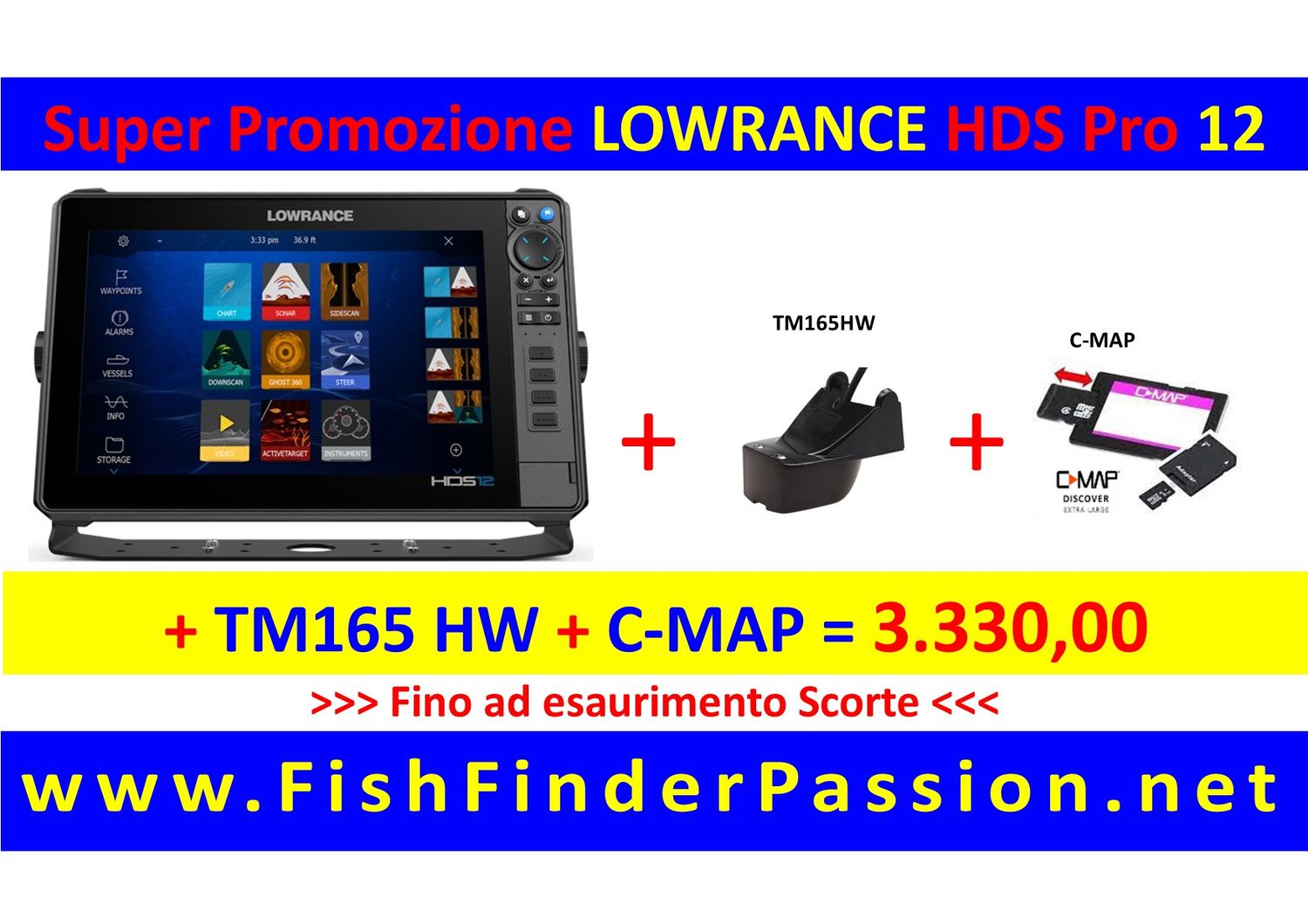 HDS PRO 12 + Trasduttore poppa TM165HW + C-MAP Discover - SMART WATCH in OMAGGIO