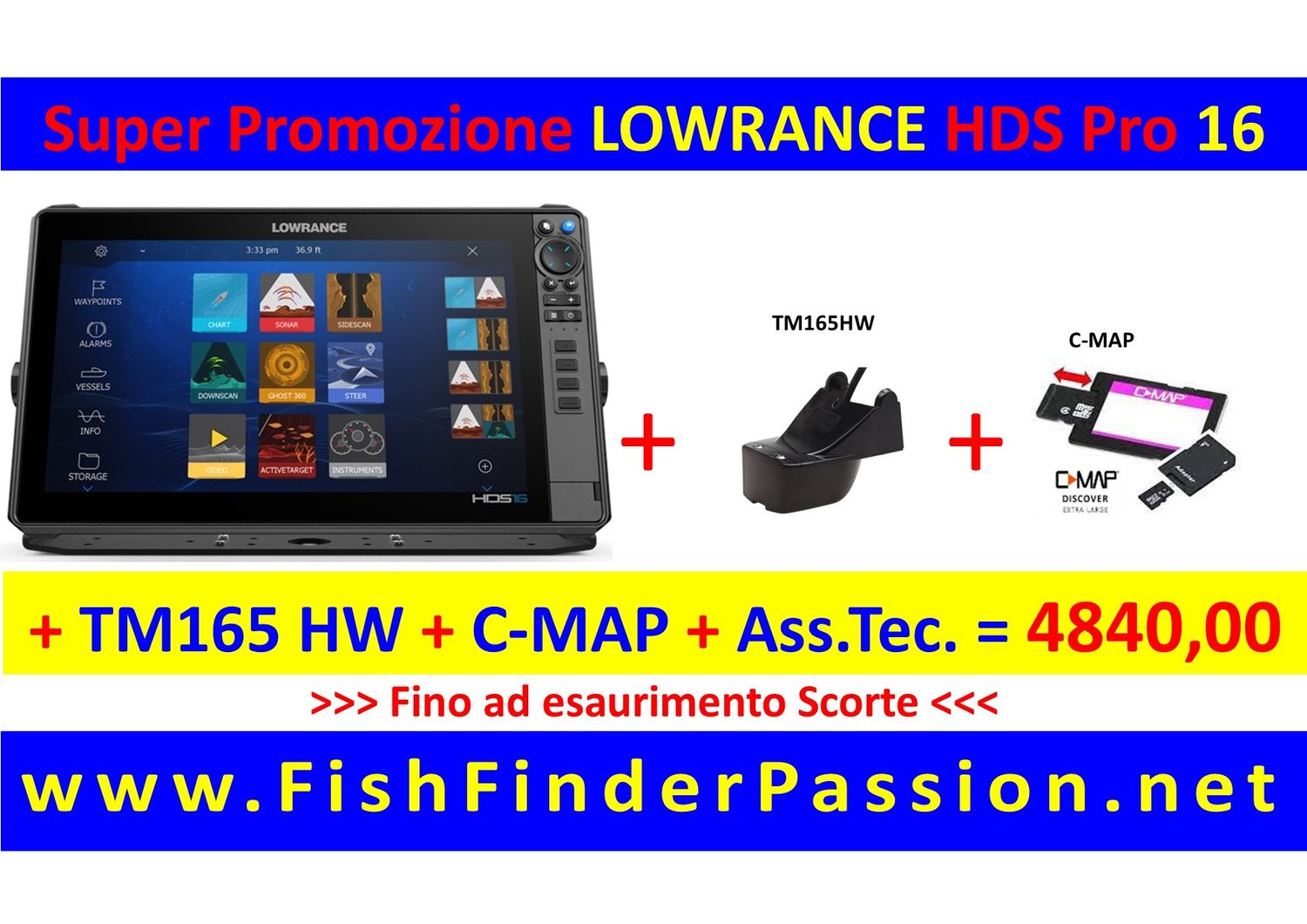 HDS PRO 16 + Trasduttore poppa TM165HW + C-MAP Discover + Assistenza Tec. Personalizzata - SMART WATCH in OMAGGIO