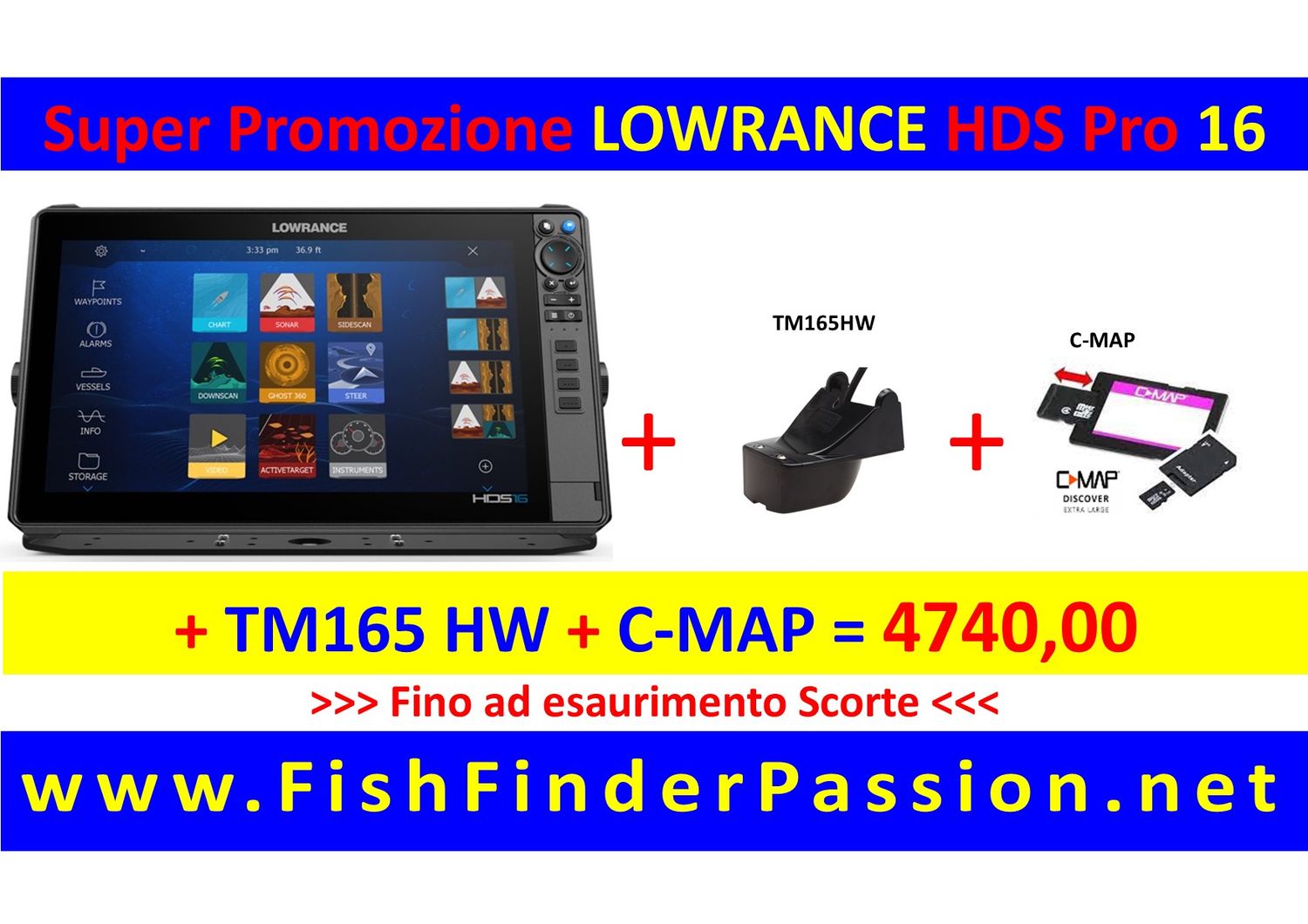 HDS PRO 16 + Trasduttore poppa TM165HW + C-MAP Discover - SMART WATCH in OMAGGIO