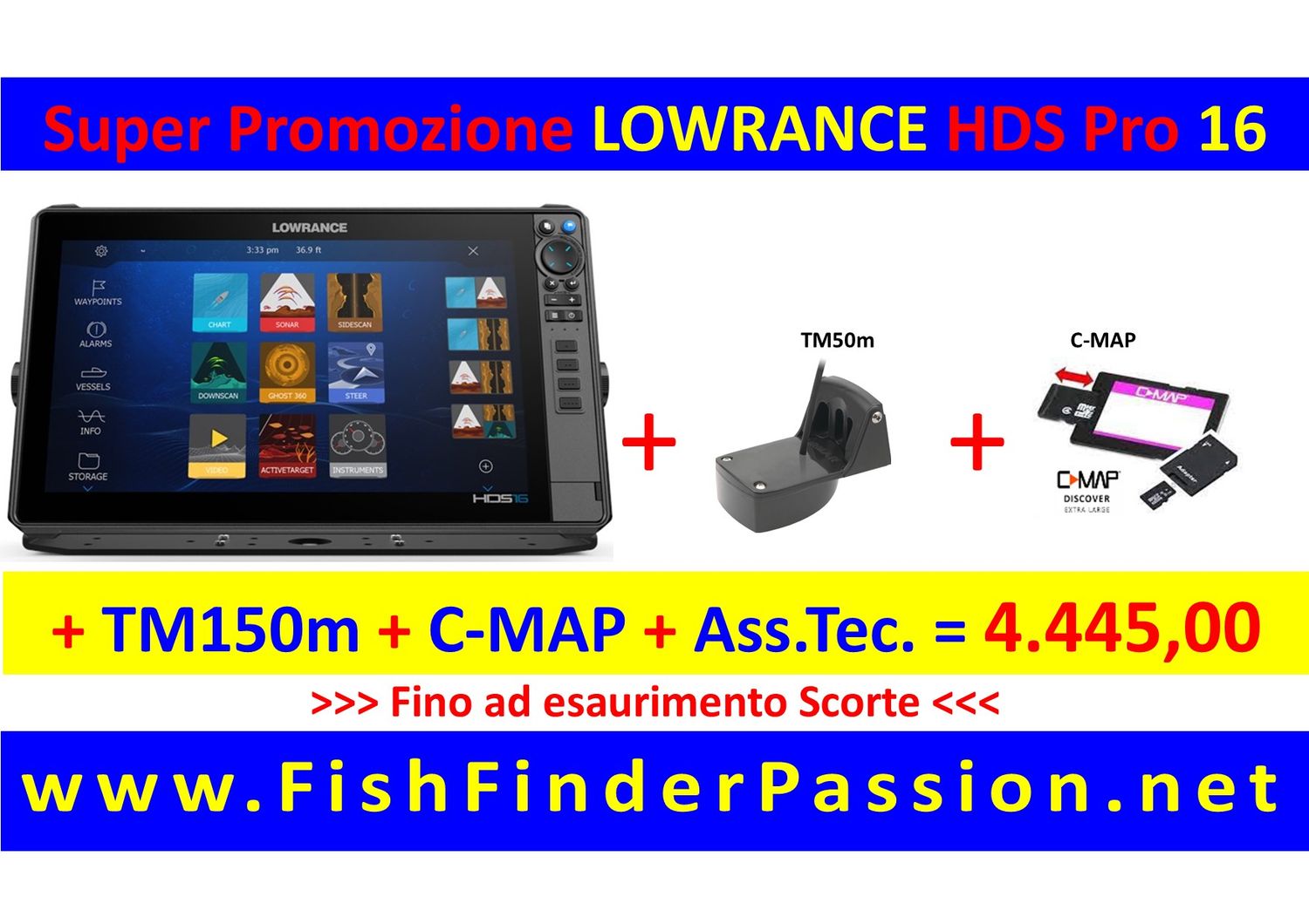 HDS PRO 16 + Trasduttore  Poppa TM150M +  C-MAP Discover + Assistenza  Tec. Personalizzata - SMART WATCH in OMAGGIO