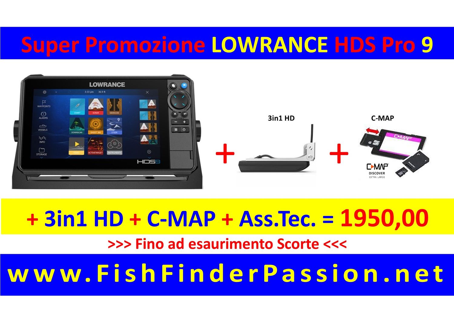 HDS PRO 9  + Active Imaging 3in1 HD + C-MAP Discover+ ass. tecnica- SMART WATCH in OMAGGIO