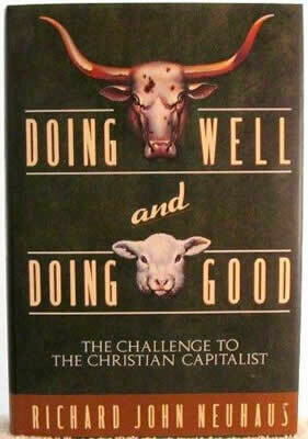 Doing Well &amp; Doing Good: The Challenge to the Christian Capitalist