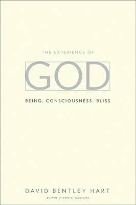 The Experience of God: Being, Consciousness, Bliss
