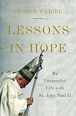 Lessons In Hope: My Unexpected Life with St. John Paul II