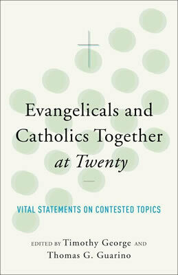 Evangelicals and Catholics Together at Twenty
