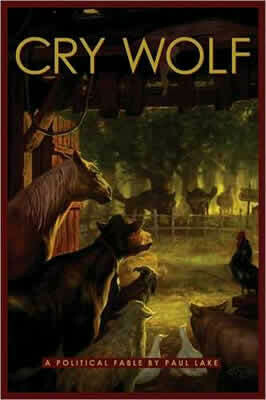 Cry Wolf: A Political Fable