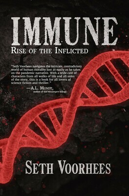 Immune: Rise of the Inflicted by Seth Voorhees