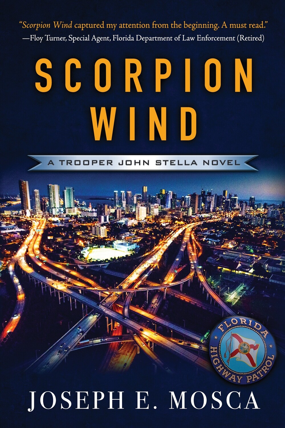 Scorpion Wind: A Trooper John Stella Novel by Joseph E. Mosca