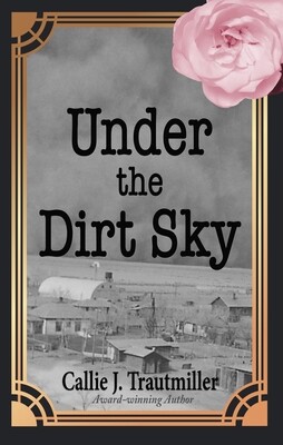 Pre-order: Under the Dirt Sky by Callie Trautmiller