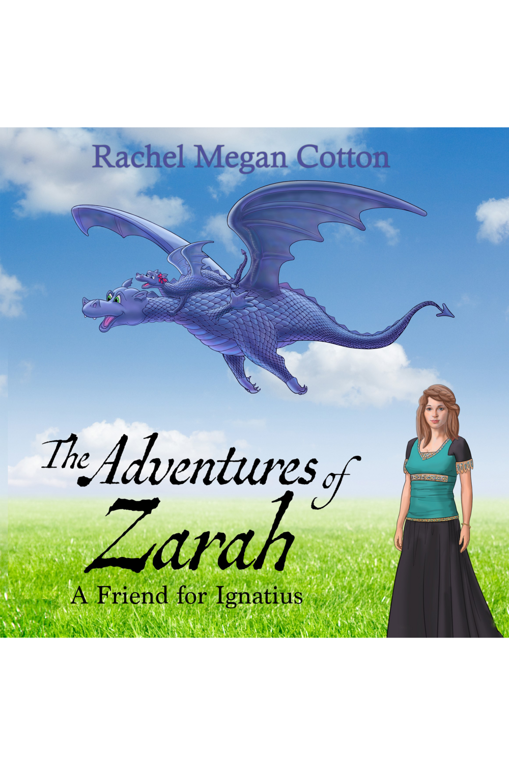 The Adventures of Zarah: A Friend for Ignatius by Rachel Megan Cotton