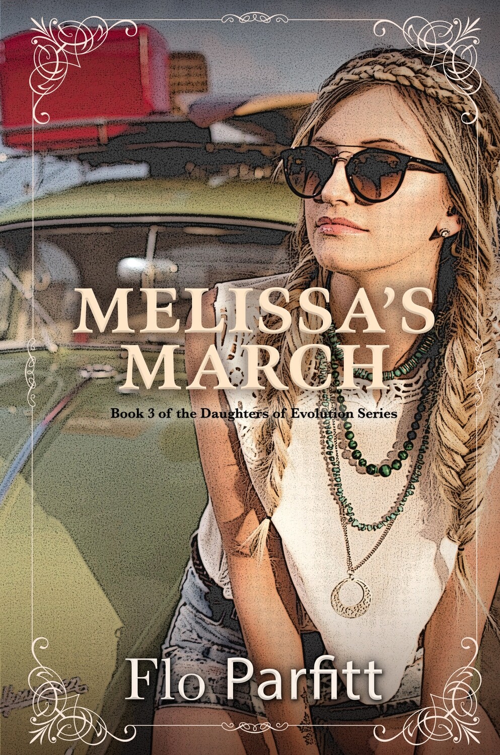 Melissa's March: A Daughters of Evolution Novel by Flo Parfitt