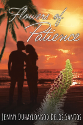 Flowers of Patience by Jenny Duhaylonsod Delos Santos