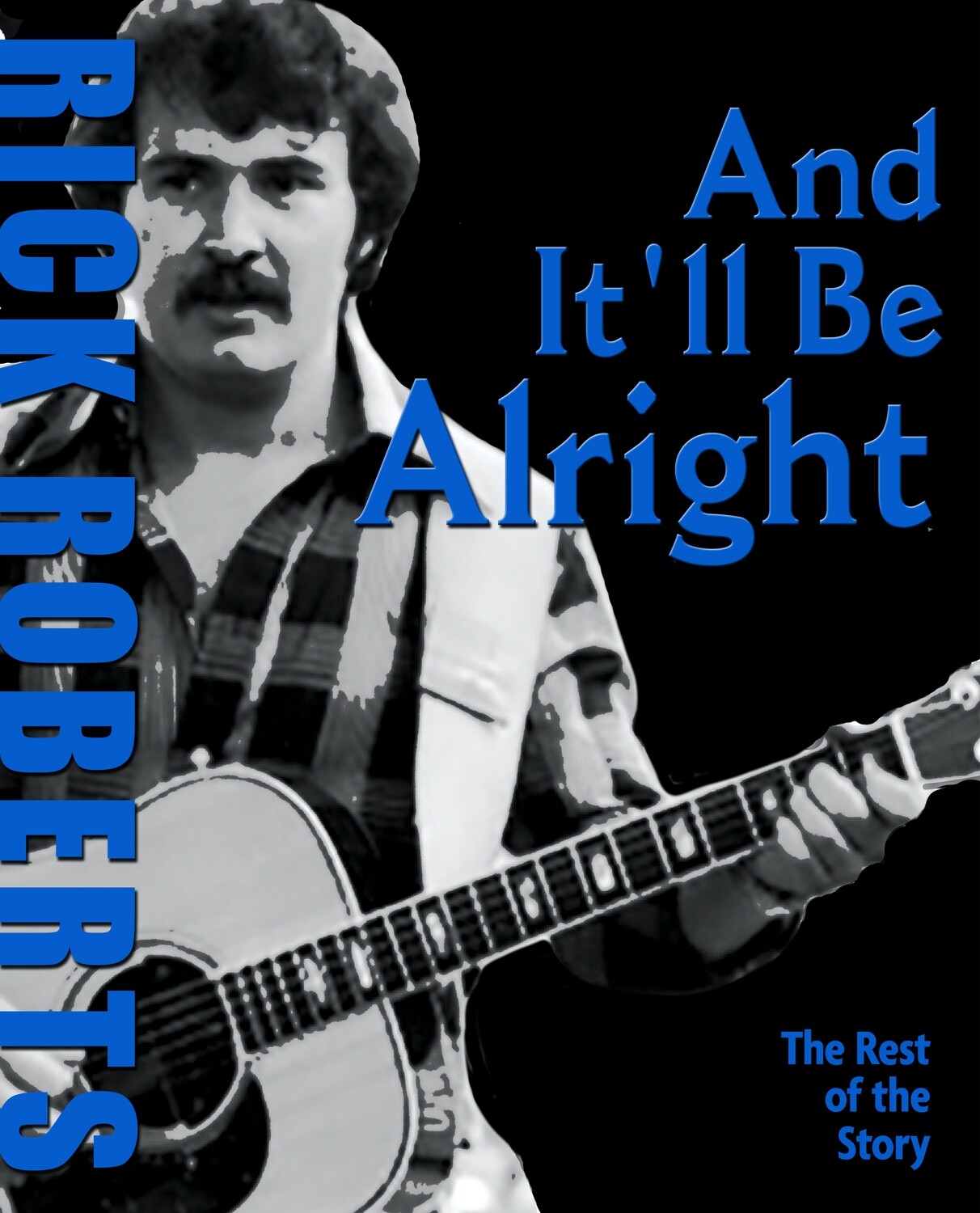 Pre-order: And It'll Be Alright by Rick Roberts
