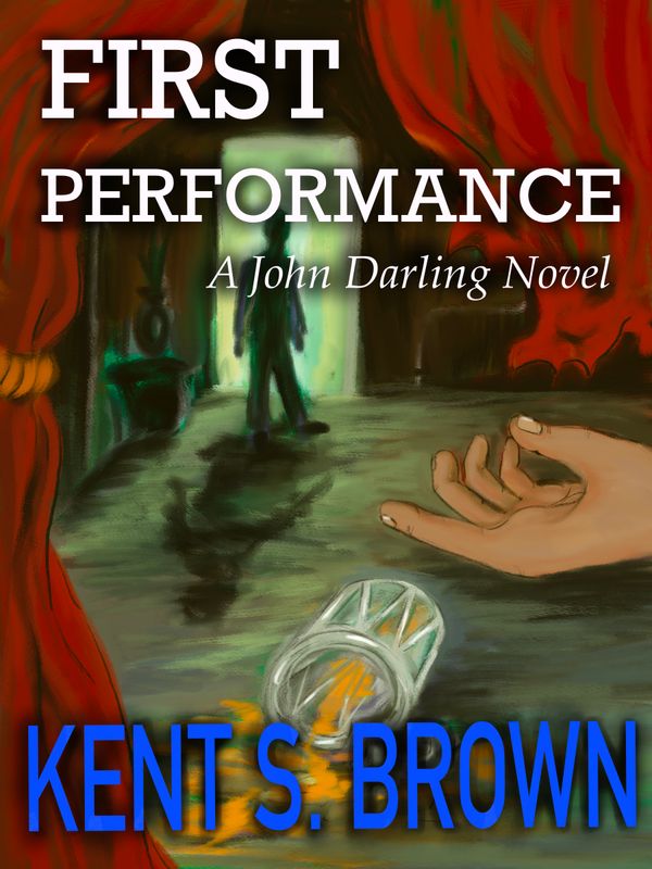 Pre-order: First Performance by Kent S. Brown Pre-order: First Performance by Kent S. Brown