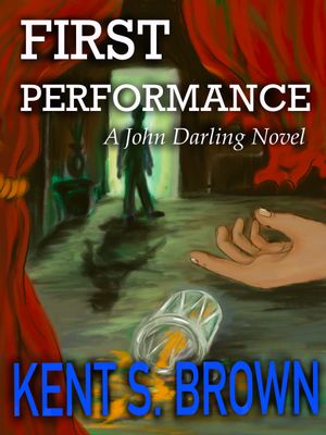 Pre-order: First Performance by Kent S. Brown