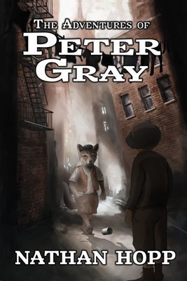The Adventures of Peter Gray by Nathan Hopp